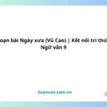 soạn bài ngày xưa (vũ cao) kết nối tri thức ngữ văn 9