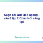 Soạn bài Qua đèo ngang | Chân trời sáng tạo Ngữ văn 8