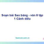 Soạn bài Sao băng | Cánh diều Ngữ văn 8