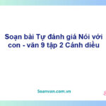 Soạn bài Nói với con | Cánh diều Ngữ văn 9