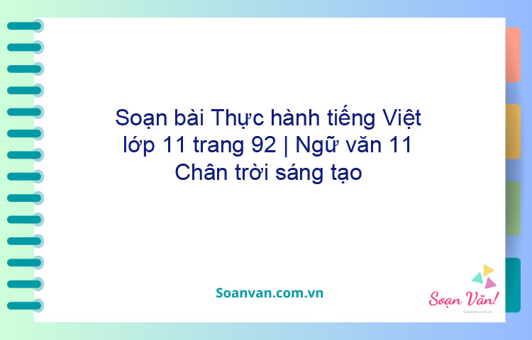 Soạn bài Thực hành tiếng Việt lớp 11 trang 92 | Ngữ văn 11 Chân trời sáng tạo