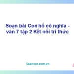 Soạn bài Con hổ có nghĩa | Kết nối tri thức Ngữ văn 7