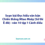 Soạn bài Chiến thắng Mtao Mxây | Ngữ văn 10 Cánh diều