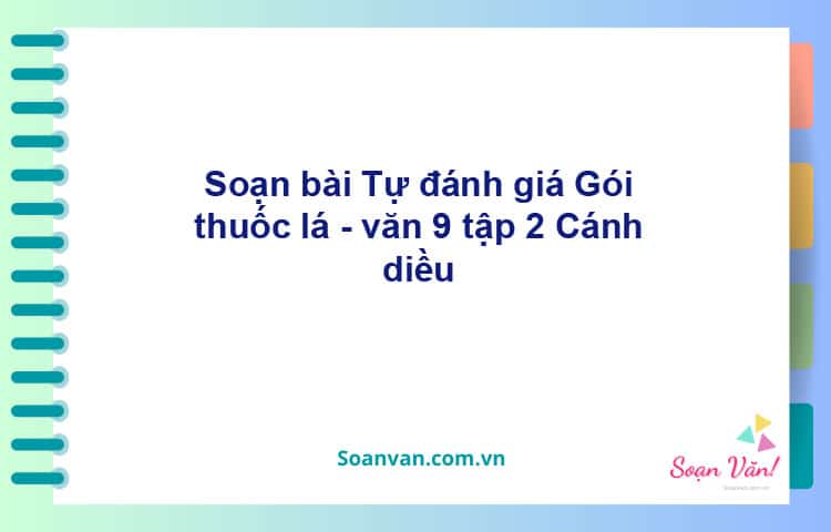 Soạn bài Gói thuốc lá | Cánh diều Ngữ văn 9