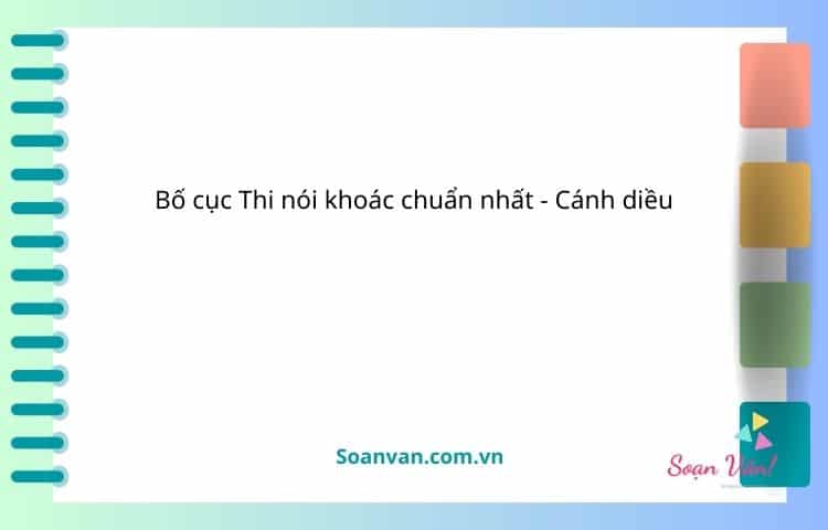 bố cục thi nói khoác chuẩn nhất cánh diều