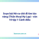 Soạn bài Hê-ra-clet đi tìm táo vàng