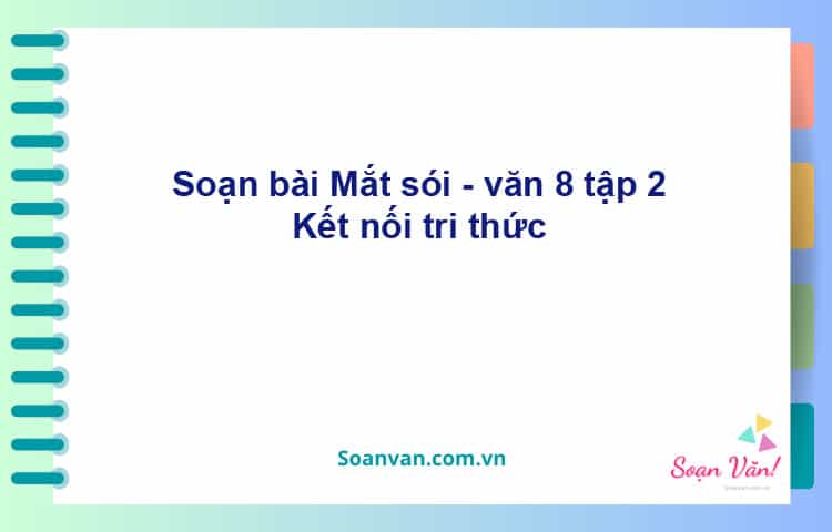 Soạn bài Mắt sói | Kết nối tri thức Ngữ văn 8