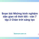 Soạn bài Những kinh nghiệm dân gian về thời tiết | Chân trời sáng tạo Ngữ văn 7