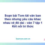 Soạn bài Tóm tắt văn bản theo những yêu cầu khác nhau về độ dài | Cánh diều Ngữ văn 7