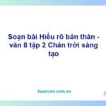 Soạn bài Hiểu rõ bản thân | Chân trời sáng tạo Ngữ văn 8