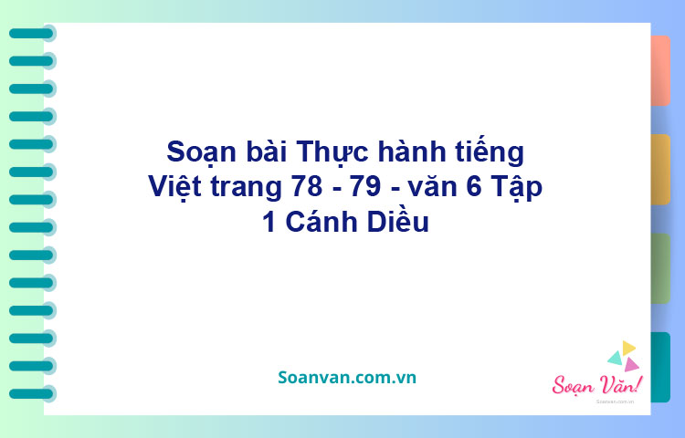 Soạn bài Thực hành tiếng Việt trang 78 - 79 – Cánh diều Văn 6