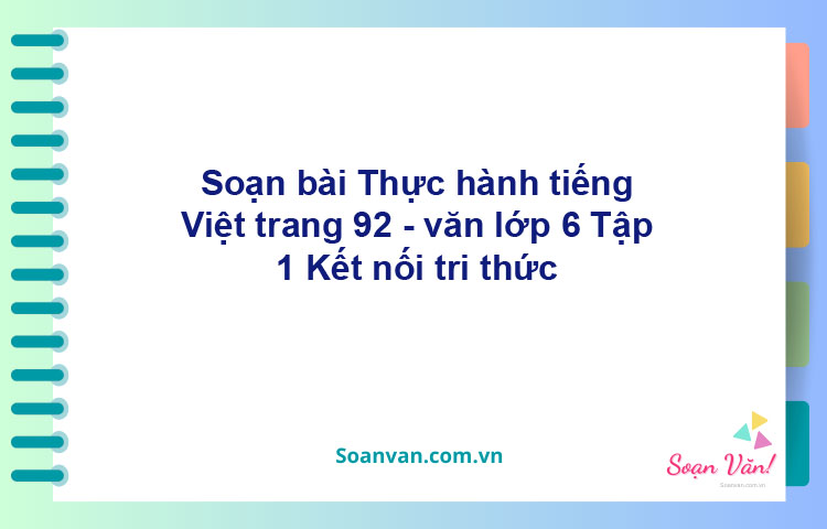 Soạn bài Thực hành tiếng Việt trang 92 – Kết nối tri thức Vắn 6