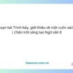 soạn bài trình bày, giới thiệu về một cuốn sách chân trời sáng tạo ngữ văn 8