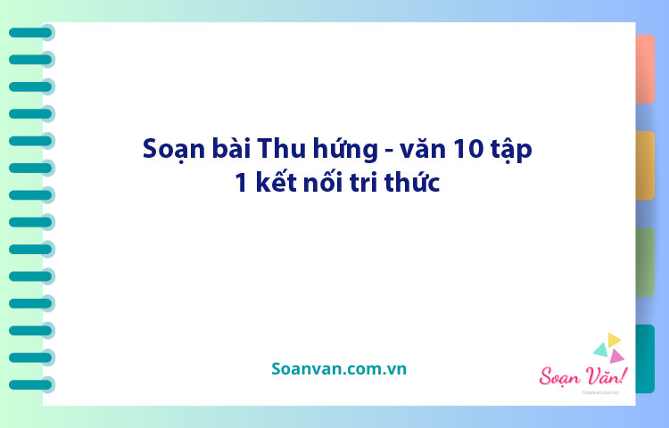 Soạn bài Thu hứng