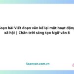 soạn bài viết đoạn văn kể lại một hoạt động xã hội