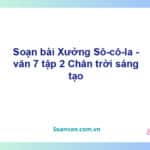 Soạn bài Xưởng Sô-cô-la | Chân trời sáng tạo Ngữ văn 7