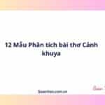 12 Mẫu Phân tích bài thơ Cảnh khuya