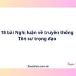 18 bài Nghị luận về truyền thống Tôn sư trọng đạo