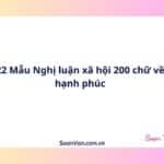 22 Mẫu Nghị luận xã hội 200 chữ về hạnh phúc