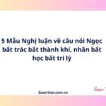 5 Mẫu Nghị luận về câu nói Ngọc bất trác bất thành khí, nhân bất học bất tri lý