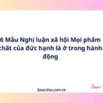 6 Mẫu Nghị luận xã hội Mọi phẩm chất của đức hạnh là ở trong hành động