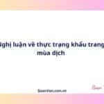 Nghị luận về thực trạng khẩu trang mùa dịch