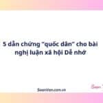 5 dẫn chứng “quốc dân” cho bài nghị luận xã hội Dễ nhớ