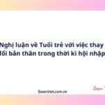 Nghị luận về Tuổi trẻ với việc thay đổi bản thân trong thời kì hội nhập